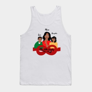 My little family, we are 3, mom, daughter, son Tank Top